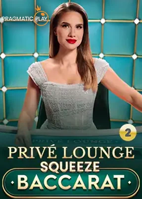 Privé Lounge Baccarat Squeeze 2